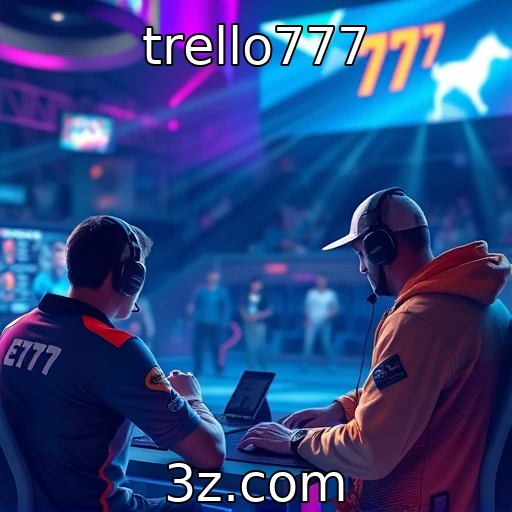 A evolução do eSports em plataformas digitais : trello777